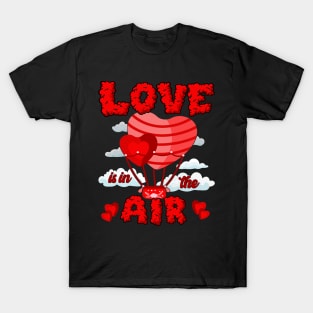 Love In In The Air Balloon Valentines Day Girl Boy Women Men T-Shirt